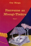 Guy Menga - Bienvenue au Mbongi-Théâtre - Tome 1.