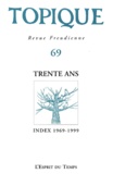 Jacques Bril et  Collectif - Topique N° 69 / 1999 : Trente Ans.