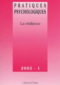  Collectif - Pratiques Psychologiques N° 1 / 2002 : La Resilience.