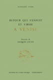 Françoise Pansu - Retour Qui S'Enfuit Et S'Irise A Venise. Souvenir De Jacques Lacan.