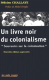 Félicien Challaye - Un livre noir du colonialisme - Souvenirs sur la colonisation.