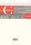 Gérard Neyrand - Les Cahiers de Profession Banlieue Juin 2006 : Familles et professionnels, quelles coopération ?.