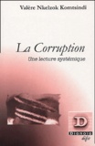 Valère Nkelzok Komtsindi - La corruption - Une lecture systémique.