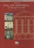 Frédéric Cassarano et Joëlle Napoli - Visite du Palais impérial de Boulogne-sur-Mer.