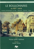 Victor-Jules Vaillant et André Verley - Le Boulonnais au XIXe siècle - Cantons de Boulogne-sur-Mer, Marquise, Desvres, Samer.