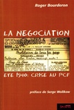 Roger Bourderon - La Negociation. Ete 1940 : Crise Au Pcf.