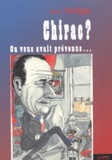 Henri Deligny - Chirac ? On Vous Avait Prevenus....