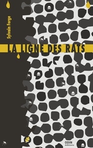 Sylvain Forge - La ligne des rats.