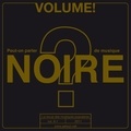 Emmanuel Parent - Volume ! 8 N° 1, 2011 : Peut-on parler de musique noire ?.