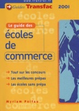 Myriam Poiteau - Le Guide Des Ecoles De Commerce. Edition 2000/2001.