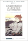 J Lethève et A Lotz-Brissonneau - Catalogue raisonné de l'oeuvre gravé d'Auguste Lepère (1849-1918).
