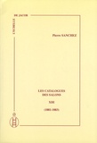 Pierre Sanchez - Les catalogues des salons - Tome 13 (1881-1883).