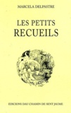 Marcelle Delpastre - Les petits recueils.