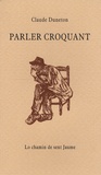 Claude Duneton - Parler croquant.