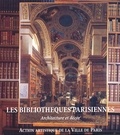 Myriam Bacha et Christian Hottin - Les Bibliotheques Parisiennes. Architecture Et Decor.