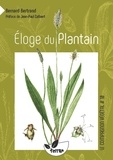 Bernard Bertrand - Eloge du plantain.