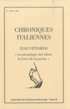Denis Ferraris - Chroniques italiennes N° 79-80, 2007 : Elio Vittorini, "La mécanique des idées, la force de la poésie".