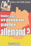 Jean-Pierre Vasseur - Voulez-vous vraiment parler allemand ?. 1 CD audio