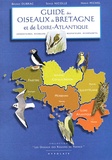 Serge Nicolle et Bruno Dubrac - Guide des oiseaux de Bretagne et de Loire-Atlantique.