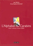 Jean Belin et Anne-Sophie Simonet - L'Alphabet des Carabins.