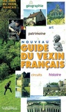 Jean-Paul Martinot et Jacques Dupâquier - Nouveau guide du Vexin français.