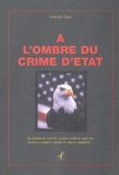 Romain Guer - A l'ombre du crime d'Etat.