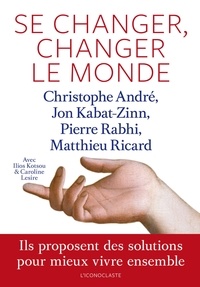 Christophe André - Se changer, changer le monde.