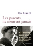 Jan Krauze - Les parents ne meurent jamais.