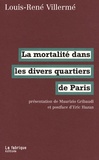 Louis-René Villermé - La mortalité dans les divers quartiers de Paris.