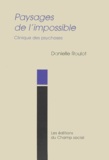 Danielle Roulot - Paysages De L'Impossible. Clinique Des Psychoses.