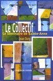 Jean Oury - Le collectif - Le séminaire de Sainte-Anne.
