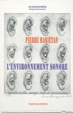 Pierre Mariétan - L'environnement sonore - Approche sensible, concepts, modes de représentation.