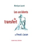 Monique Lauret - Les accidents du transfert - De Freud à Lacan.