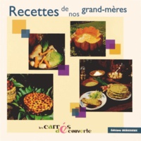 Noël Graveline et Francis Debaisieux - Recettes de nos grand-mères.