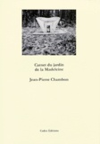 Jean-Pierre Chambon - Carnet du Jardin de la Madeleine - Sculptures de Marc Negri.