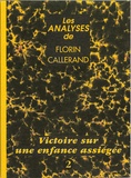 Florin Callerand - Victoire sur une enfance assiégée.