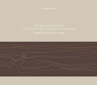 Françoise Porte - Un regard croise les écrits de Florin Callerand, prophète pour ces temps.