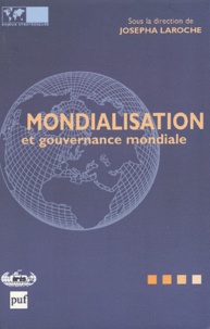 Josepha Laroche - Mondialisation Et Gouvernance Mondiale.