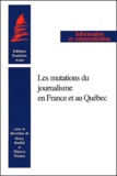Thierry Watine - Les Mutations Du Journalisme En France Et Au Quebec.