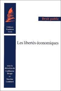 Guillaume Drago et Martine Lombard - Les libertés économiques.