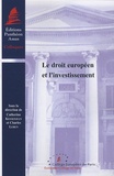 Catherine Kessedjian et Charles Leben - Le droit europééen et l'investissement.