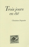 Christian Degoutte - Trois Jours En Ete.