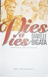 Danielle Bigata - Vies à vies : carnets de voyages.