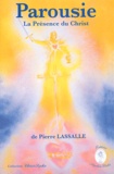 Pierre Lassalle - Parousie - La Présence du Christ.