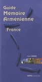 Hrant Norsen - Guide de la Mémoire Arménienne en France.