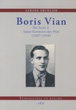 Gérard Orthlieb - La vie avec Boris Vian - Du lycée à Saint-Germain-des-Prés.