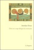 Annelyse Simao - Dans un Corps Eloigne de Mémoire.