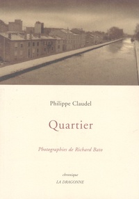Philippe Claudel - Quartier.