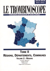  Le Trombinoscope - Le Trombinoscope - Tome 2, Régions, départements, communes Volume 2, Régions.