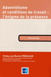 Thierry Rousseau - Absentéisme et conditions de travail : l'énigme de la présence.